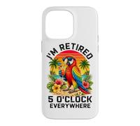 Je suis à la Retraite à 17 Heures, Partout où Parrot Prend sa Retraite Coque pour iPhone 14 Pro Max