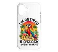 Je suis à la Retraite à 17 Heures, Partout où Parrot Prend sa Retraite Coque pour iPhone 16