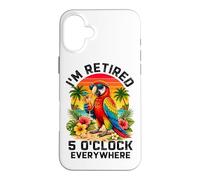 Je suis à la Retraite à 17 Heures, Partout où Parrot Prend sa Retraite Coque pour iPhone 16 Plus