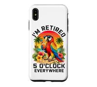 Je suis à la Retraite à 17 Heures, Partout où Parrot Prend sa Retraite Coque pour iPhone XS Max