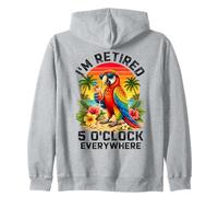 Je suis à la Retraite à 17 Heures, Partout où Parrot Prend sa Retraite Sweat à Capuche