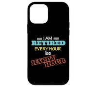 Je suis à la Retraite, Chaque Heure est Un Happy Hour Retraité Coque pour iPhone 12 Mini