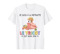 Je suis à la Retraite Le Tricot est Mon Job T-Shirt