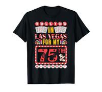 Je suis à Las Vegas pour mon 75e anniversaire | Chips Birthday T-Shirt