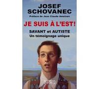Je suis à l'Est ! Josef Schovanec (Auteur), Caroline Glorion (Auteur), Jean-Claude Ameisen (Préface), Sophie Révil (Préface)