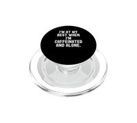 Je suis à Mon Meilleur Quand Je suis caféiné et Seul. C'est drôle PopSockets PopGrip pour MagSafe