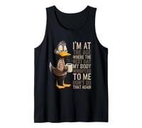 Je suis à Un âge où Le lendemain Mon Corps chuchote, drôle de Canard Qui vieillit Débardeur