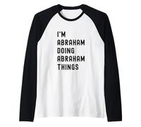 Je suis Abraham Qui Fait des Choses à Abraham Manche Raglan