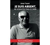 Je suis absent: ne m'invitez pas ce soir.
