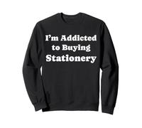 Je suis Accro à l'achat de Papeterie | Papeterie Amusante Sweatshirt