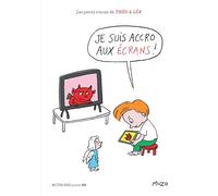 Je suis accro aux écrans !