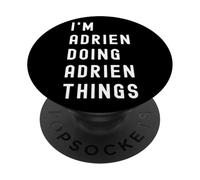 Je suis Adrien Qui Fait des Choses à Adrien PopSockets PopGrip Adhésif