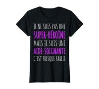Je suis Aide-Soignante Humour Aide Soignante Cadeau Femme T-Shirt