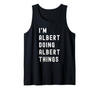 Je suis Albert Qui Fait des Choses à Albert Débardeur