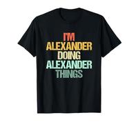 Je suis Alexander et Je Fais des Choses avec Alexander - Funny Name Alexander T-Shirt