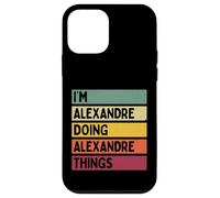 Je suis Alexandre Doing Alexandre Things Funny Nom personnalisé Coque pour iPhone 12 Mini