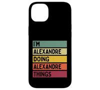 Je suis Alexandre Doing Alexandre Things Funny Nom personnalisé Coque pour iPhone 14 Plus