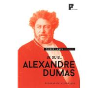 Je Suis - Alexandre Dumas