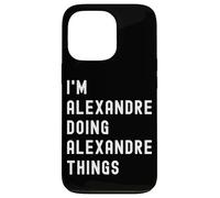Je suis Alexandre Qui Fait des Choses à Alexandre Coque pour iPhone 13 Pro