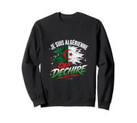 Je suis ALGÉRIENNE Qui DÉCHIRE Sweatshirt