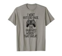 Je suis allé Dehors - Funny Gamer T-Shirt