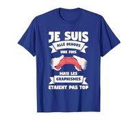 Je suis Allé Dehors Une Fois mais Les Graphismes T-Shirt, Homme, Bleu Royal, 3XL