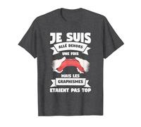 Je suis Allé Dehors Une Fois mais Les Graphismes T-Shirt, Homme, Chiné Foncé, S