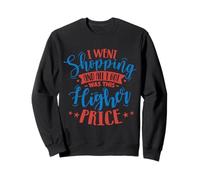 Je suis allé Faire du Shopping et Tout ce Que J'Ai EU était Sweatshirt