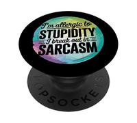 Je suis Allergique à la stupidité I Break Out in Sarcasm PopSockets PopGrip Adhésif
