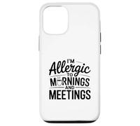Je suis Allergique à l'humour du Matin et des réunions Coque pour iPhone 12/12 Pro