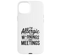 Je suis Allergique à l'humour du Matin et des réunions Coque pour iPhone 15 Plus