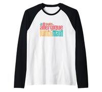 Je suis Allergique au Lundi Matin Manche Raglan