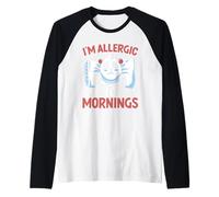 Je suis Allergique aux Matins Manche Raglan