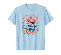 Je suis Allergique aux Mauvaises Vibrations Art de la positivité cérébrale T-Shirt, Homme, Bleu Céleste, 3XL