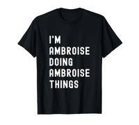 Je suis Ambroise Qui Fait des Choses à Ambroise T-Shirt Graphique avec Valeur