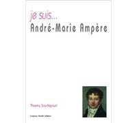 Je suis... André-Marie Ampère