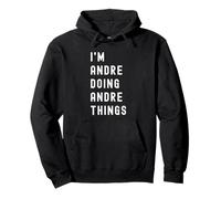 Je suis Andre Qui Fait des Choses à Andre Sweat à Capuche