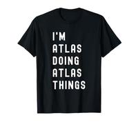 Je suis Atlas Qui Fait des Choses à Atlas T-Shirt