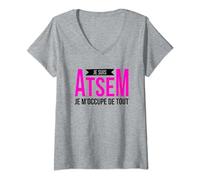 je suis atsem et je m'occupe de tout merci atsem cadeau T-Shirt avec Col en V