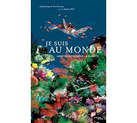 Je suis au monde