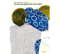 Je suis au pays avec ma mère