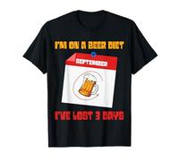 Je suis au régime à la bière, J'Ai Perdu 3 Jours T-Shirt