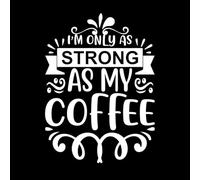 je suis aussi fort que mon café fête des mères Stickers muraux en vinyle 57.6x78.7cm Stickers pour vitres Blanc