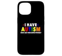 Je suis autiste : quels sont Vos Super pouvoirs ? Sensibilisation à l'Autisme Coque pour iPhone 15