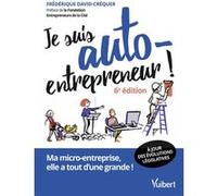 Je Suis Auto-Entrepreneur ! - Ma Micro-Entreprise, Elle A Tout D'une Grande