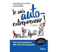 Je Suis Auto-Entrepreneur ! - Ma Micro-Entreprise, Elle A Tout D'une Grande