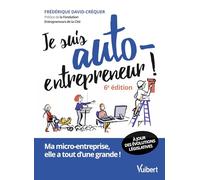 Je Suis Auto-Entrepreneur ! - Ma Micro-Entreprise, Elle A Tout D'une Grande