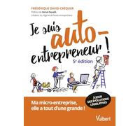 Je Suis Auto-Entrepreneur ! - Ma Micro-Entreprise, Elle A Tout D'une Grande