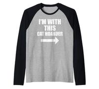 Je suis avec ce Couple de flèches drôle de Cat Hoarder Manche Raglan