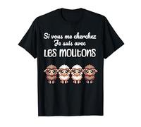 Je suis avec les moutons | drôle de berger cadeau humour T-Shirt